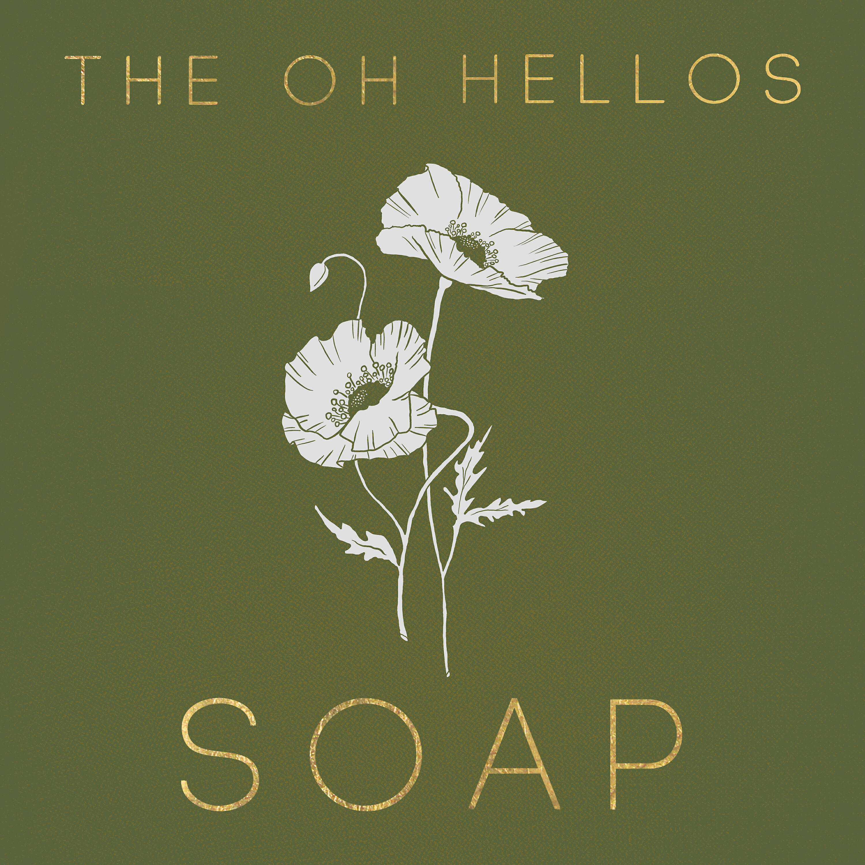 The Oh Hellos - Soap