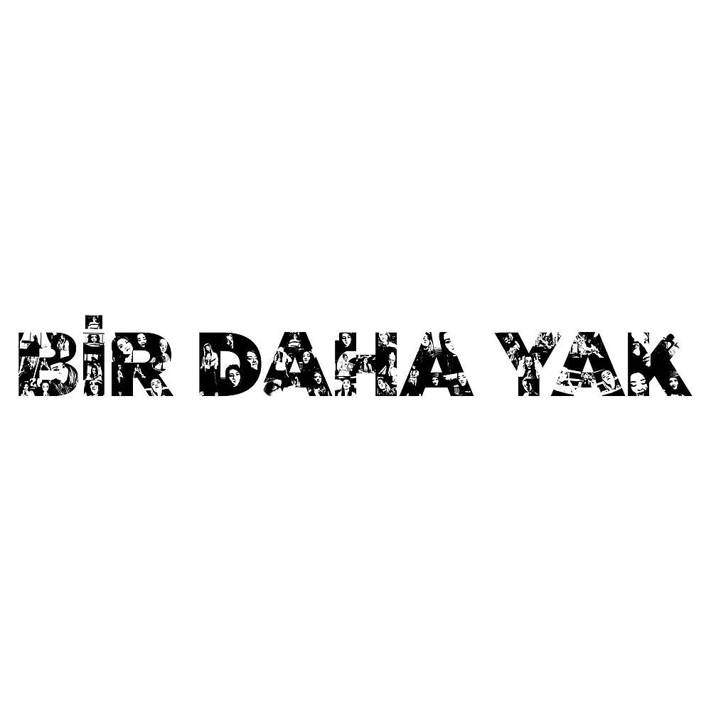 Sura İskenderli - Bir Daha Yak