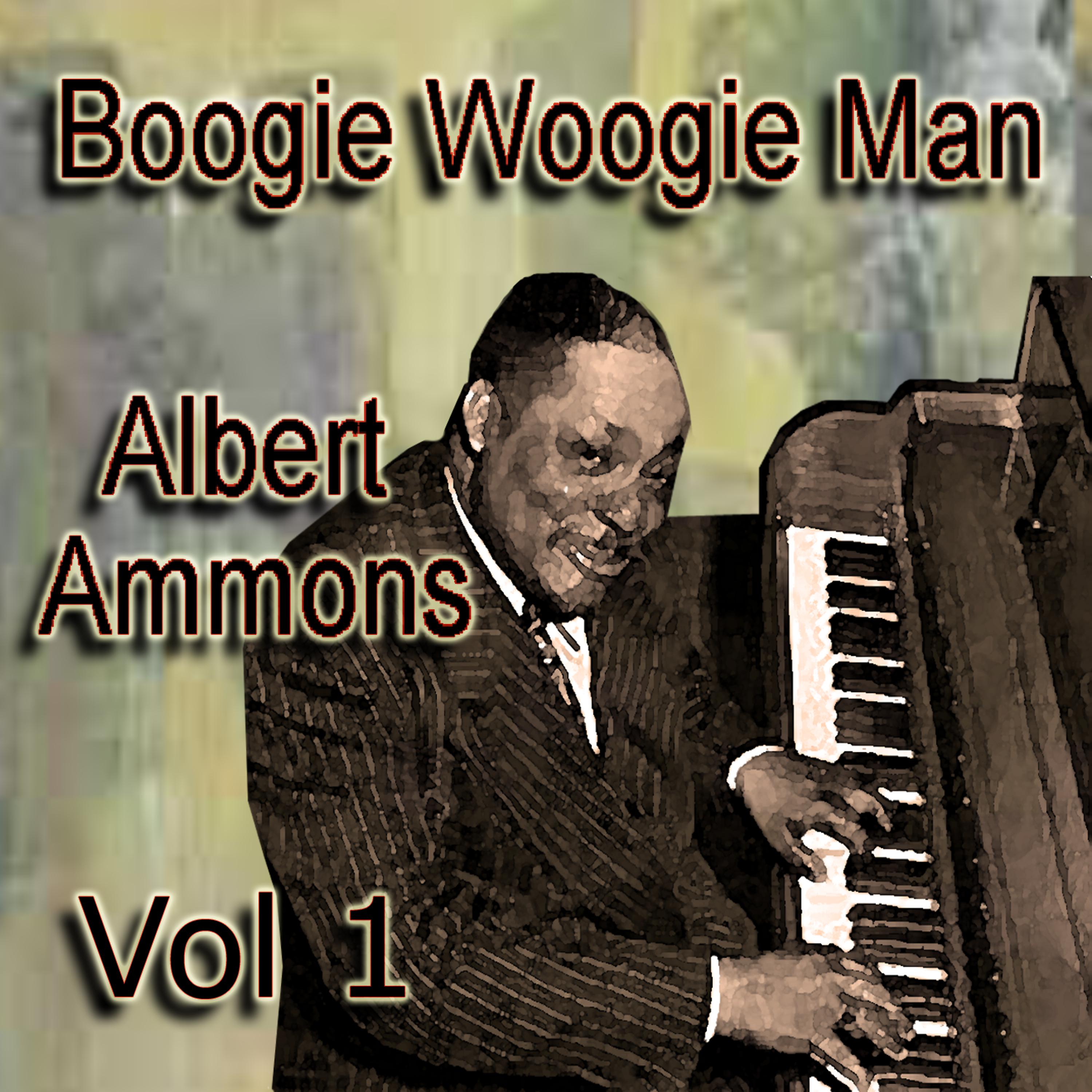 Постер альбома Boogie Woogie Man Albert Ammons Vol 1