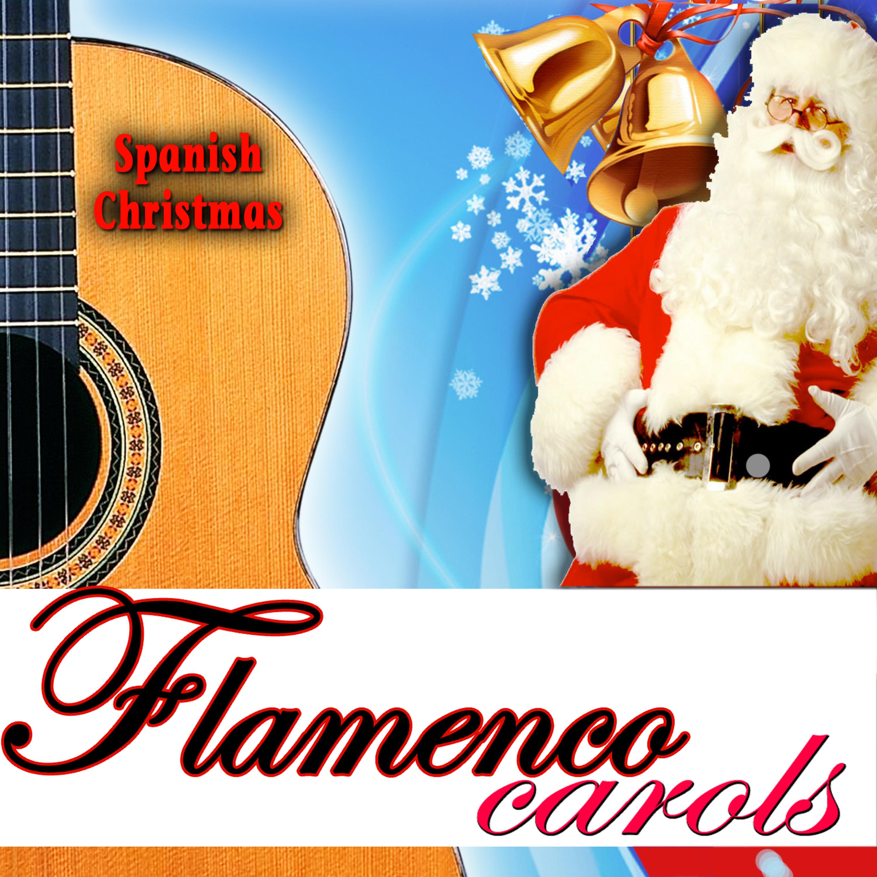 Постер альбома Spanish Christmas Flamenco Carols