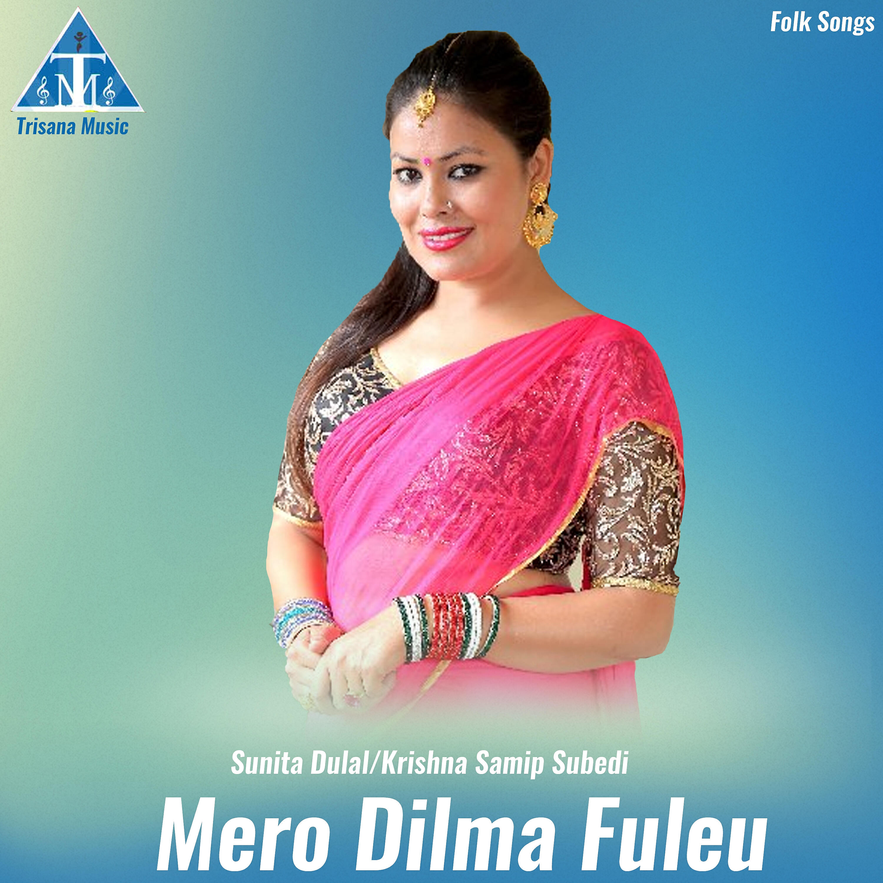 Sunita Dulal - Mero Dilma Fuleu