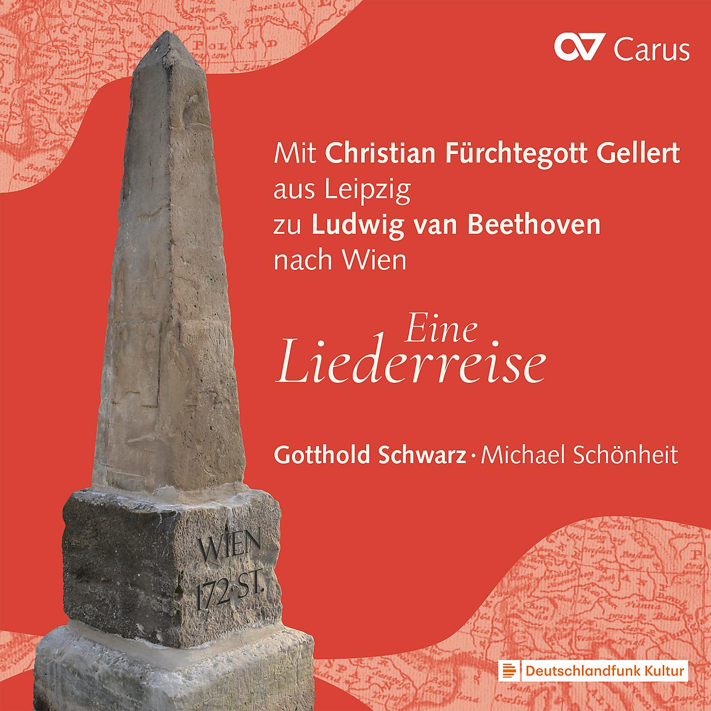 Постер альбома Mit Christian Fürchtegott Gellert aus Leipzig zu Ludwig van Beethoven nach Wien - Eine Liederreise