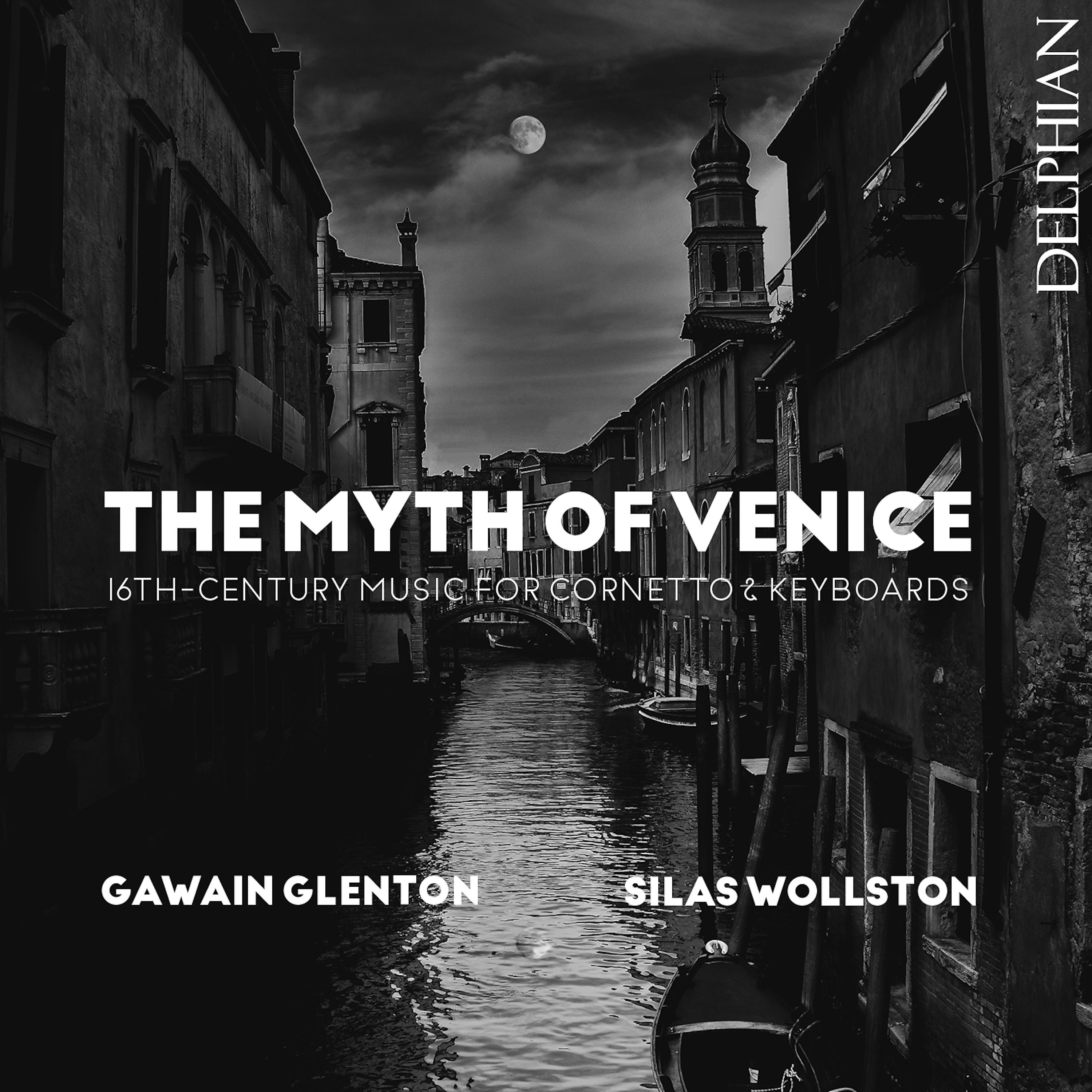 Постер альбома The Myth of Venice: 16th-Century Music for Cornetto & Keyboards