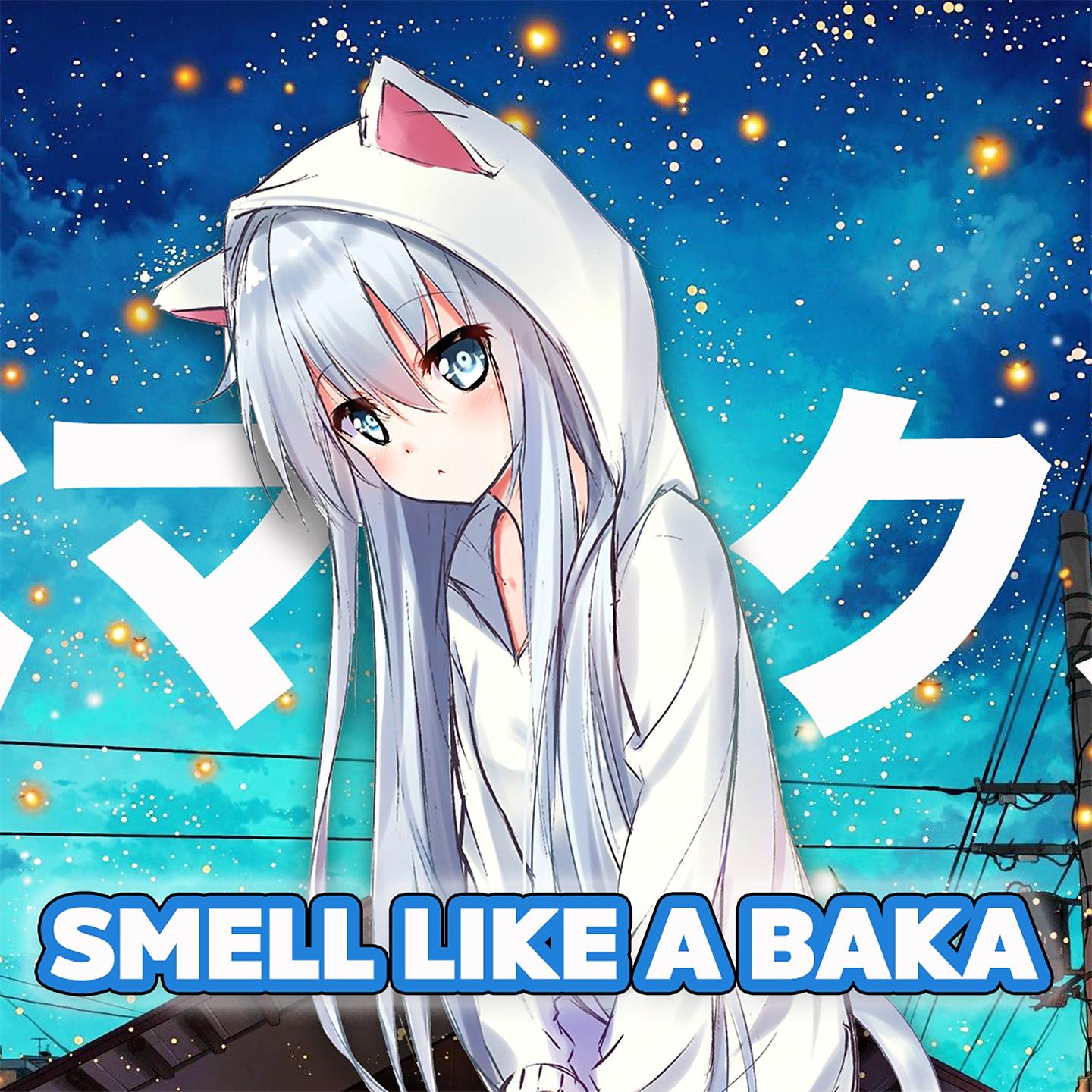 Постер альбома Smell Like a Baka