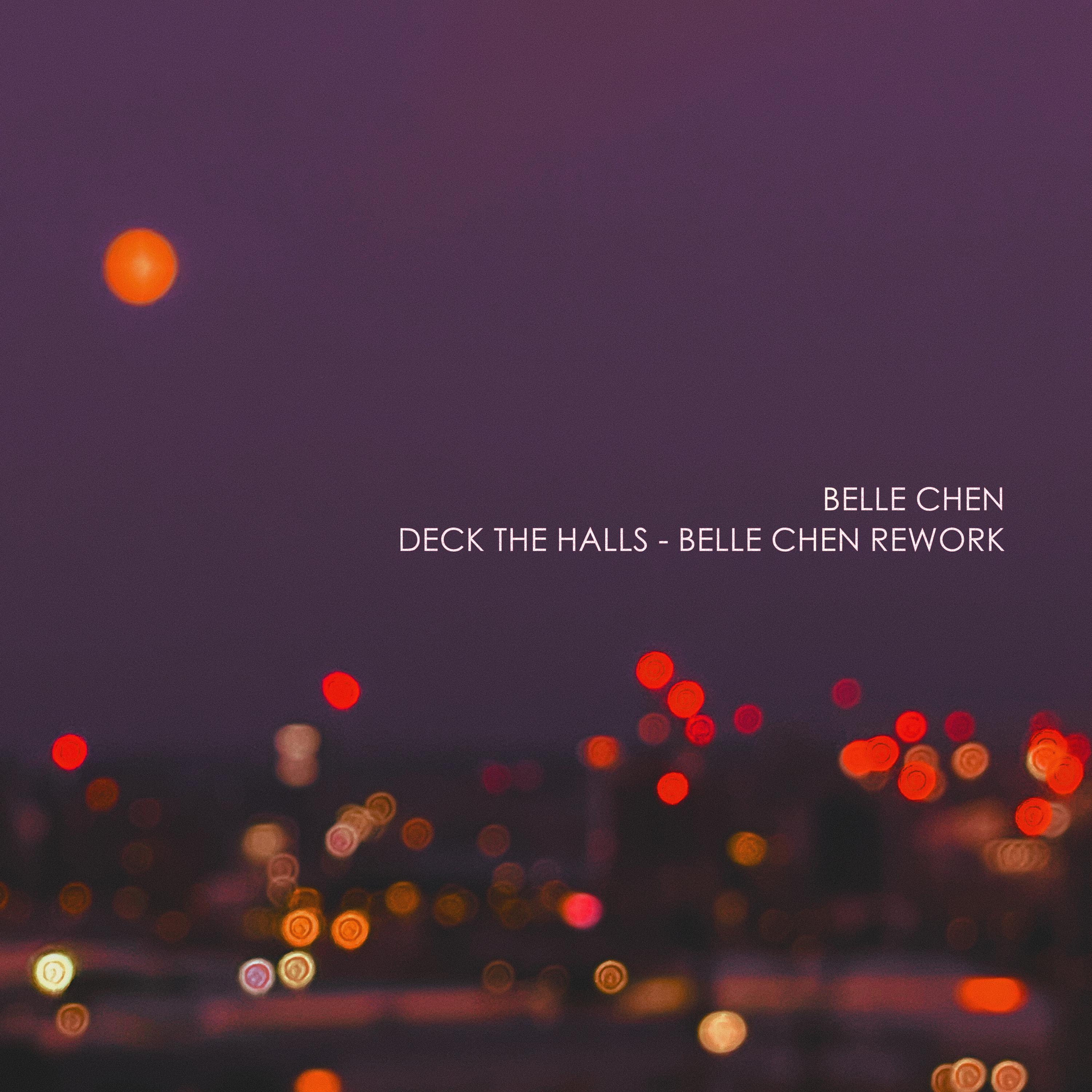 Постер альбома Deck The Halls - Belle Chen Rework