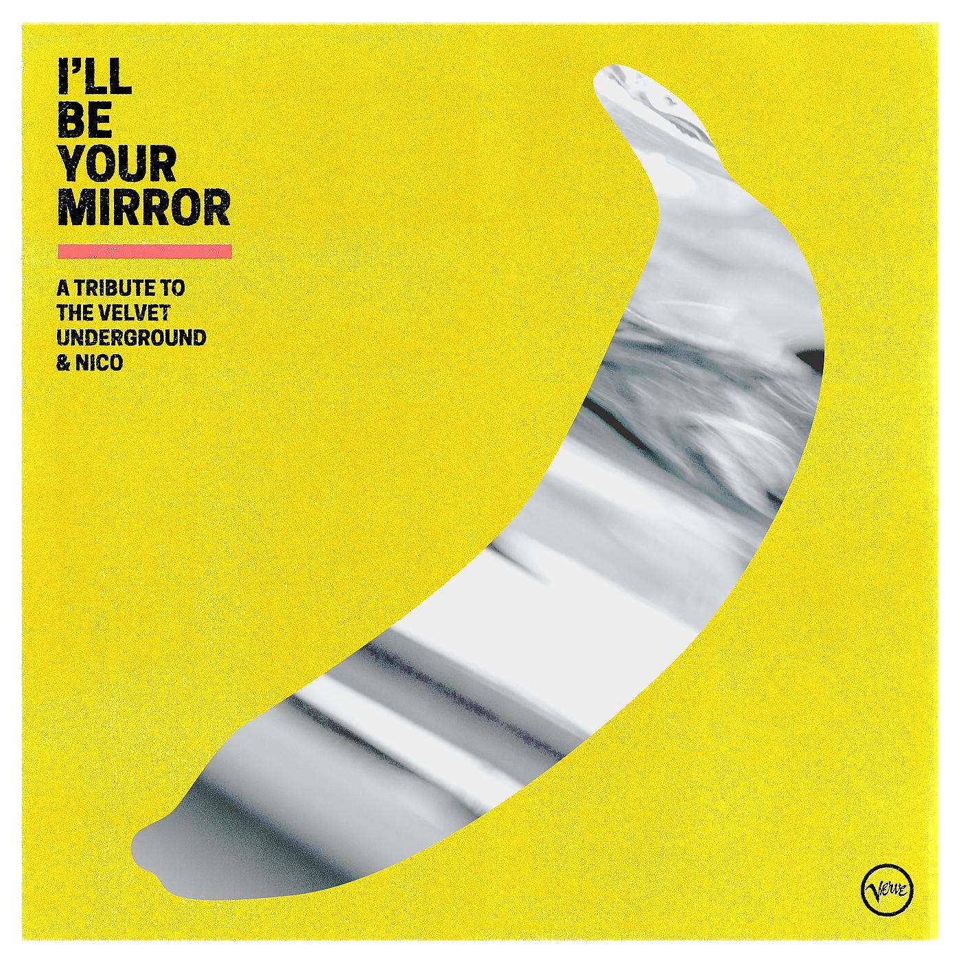 Постер альбома I’ll Be Your Mirror: A Tribute to The Velvet Underground & Nico