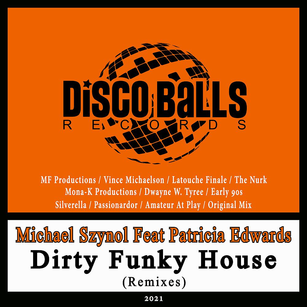 Постер альбома Dirty Funky House (Remixes)