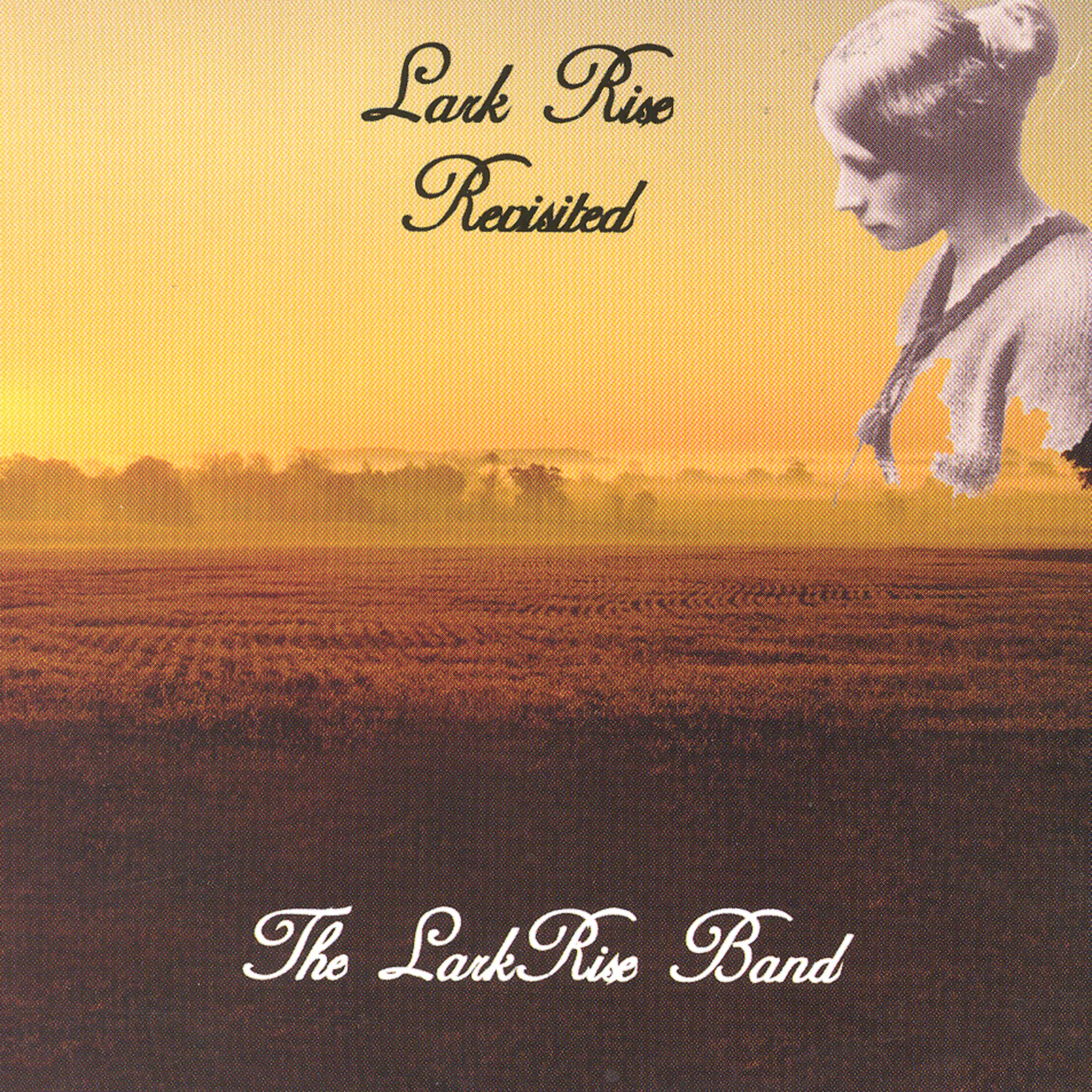 Постер альбома Lark Rise Revisited