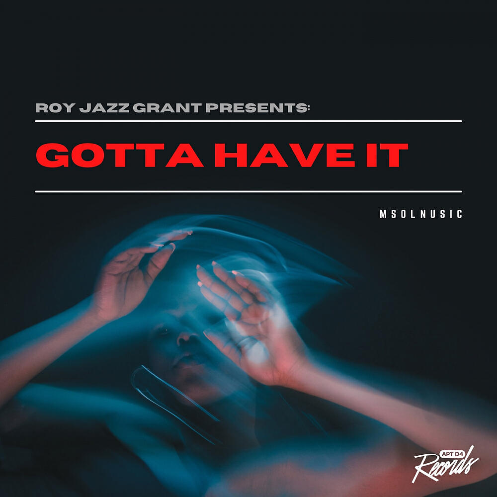 Msolnusic - Gotta Have It (Roy Jazz Grant Sound Force Remix)