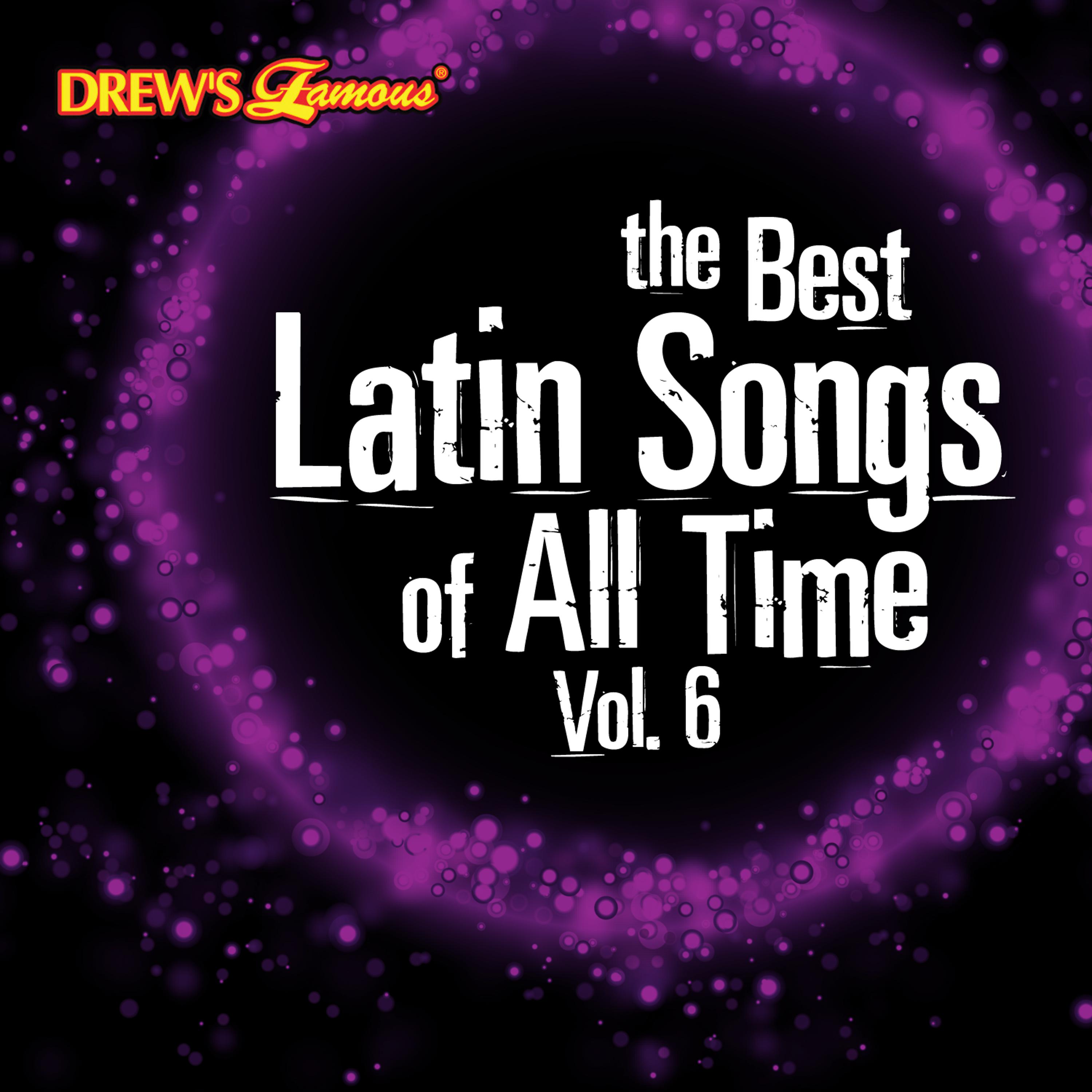 Постер альбома The Best Latin Songs of All Time, Vol. 6