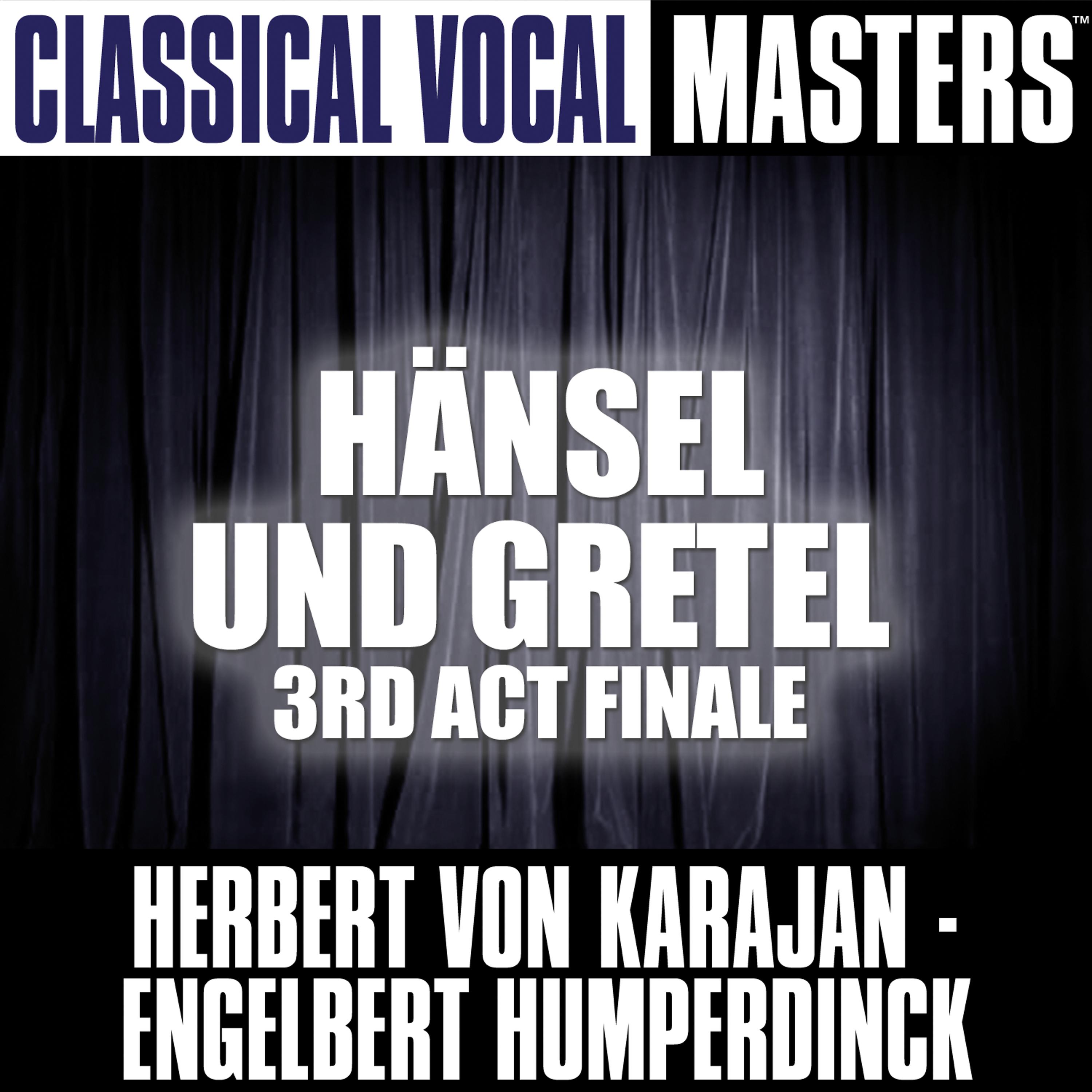 Постер альбома Classical Masters (Hänsel Und Gretel, 3rd Act Finale)