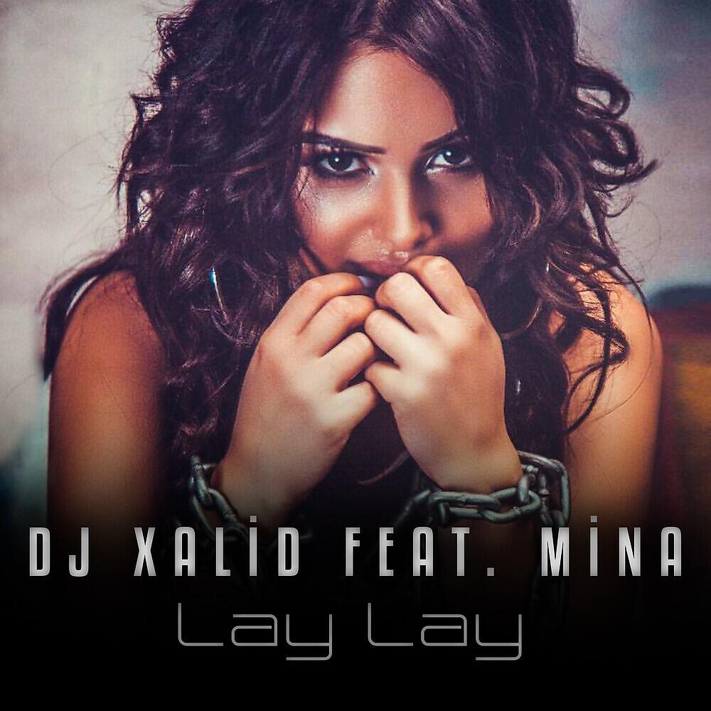 DJ XALİD - Lay Lay
