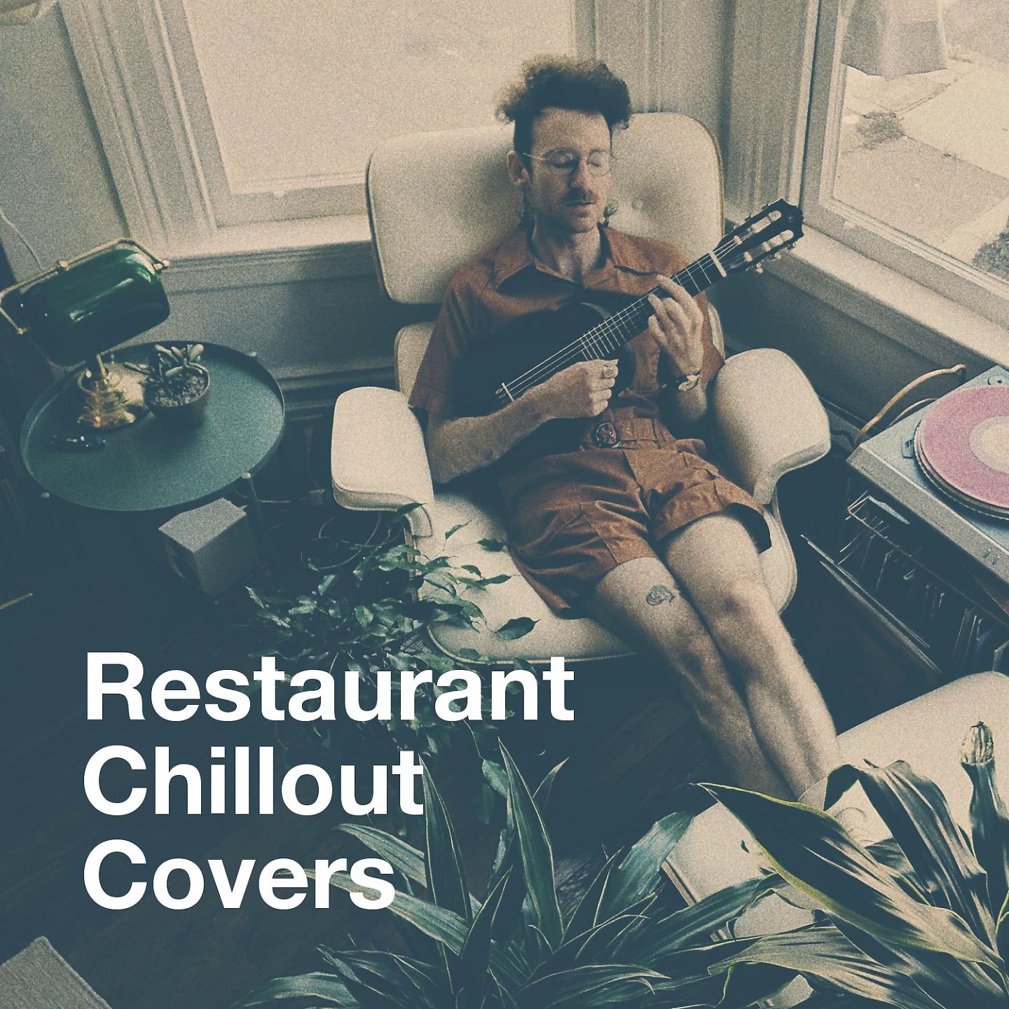 Постер альбома Restaurant Chillout Covers