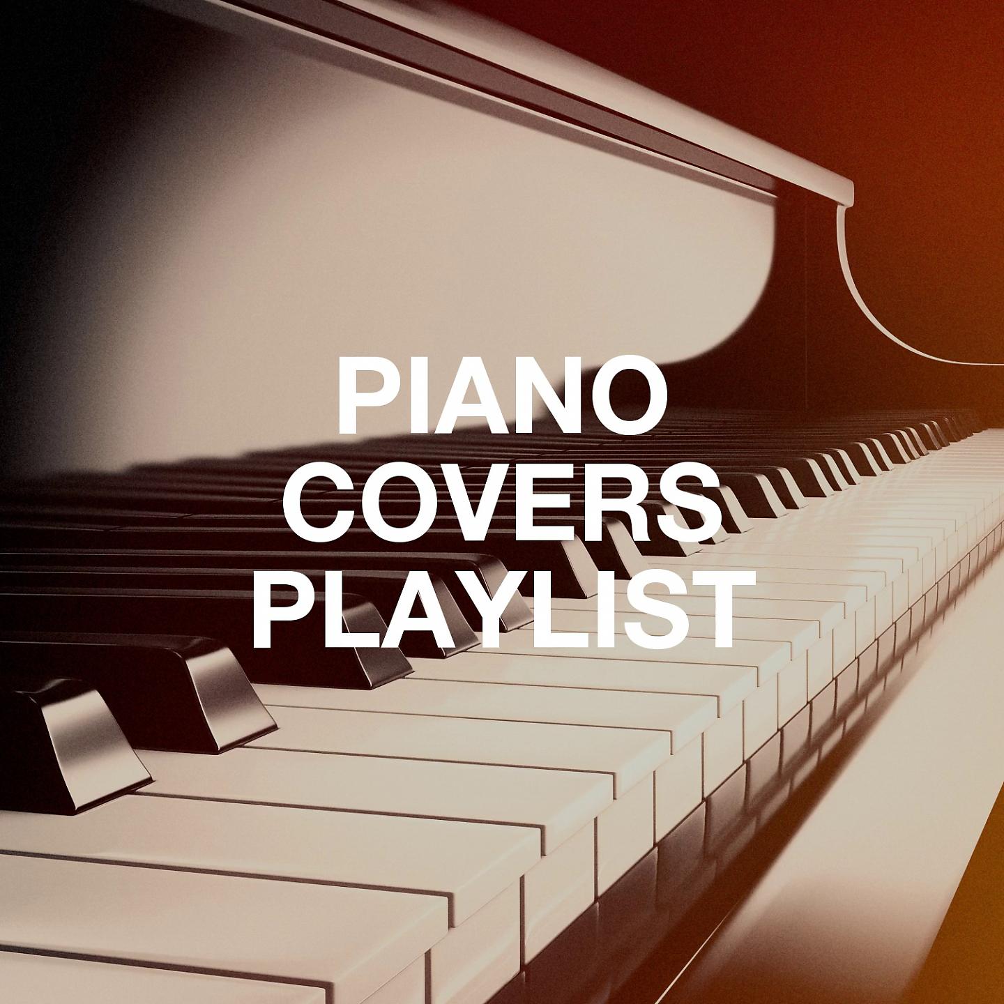 Постер альбома Piano Covers Playlist