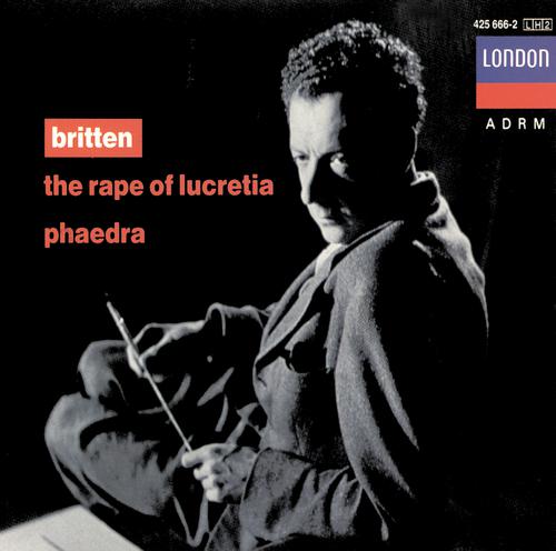 Постер альбома Britten: The Rape of Lucretia; Phaedra