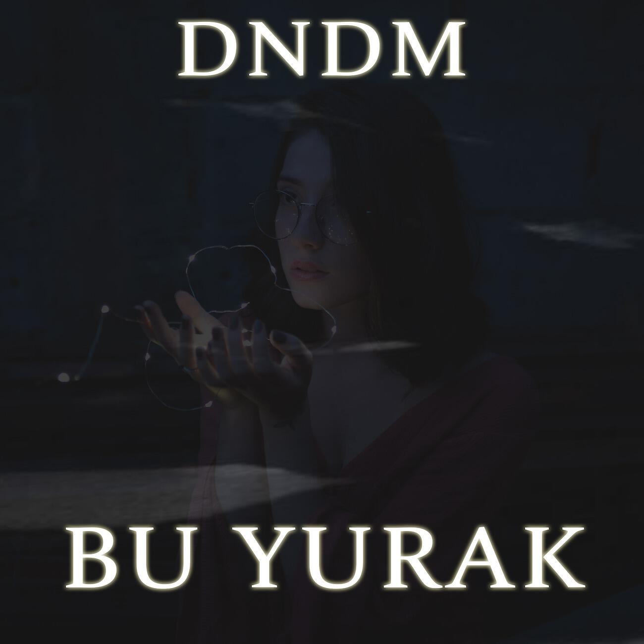 DNDM - Bu yurak