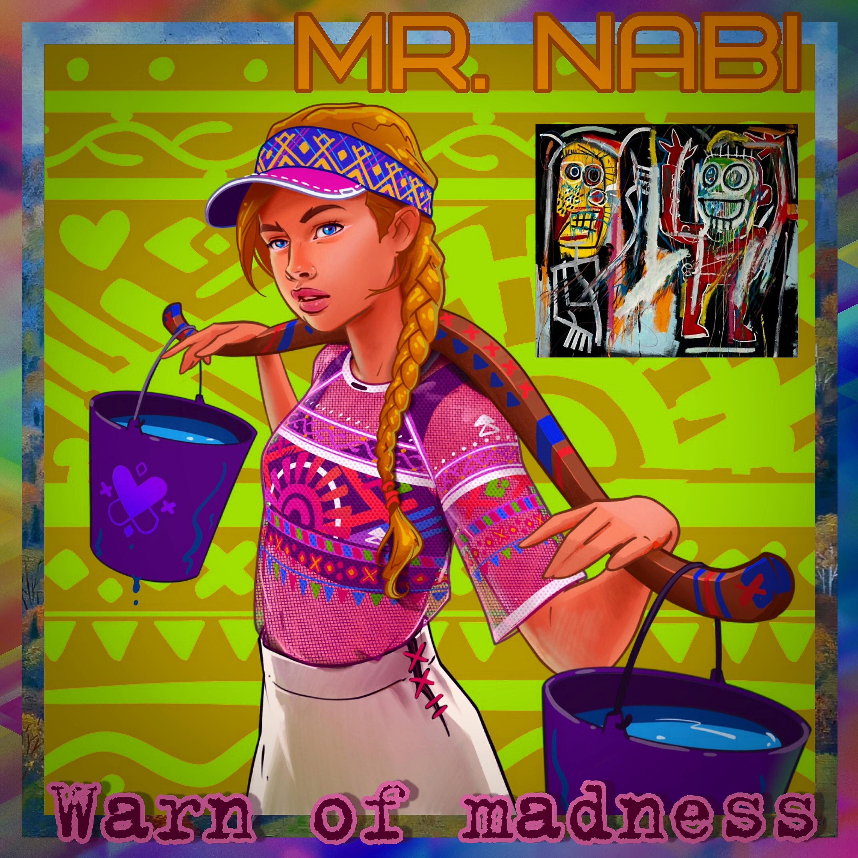 Mr. Nabi - Warn of Madness