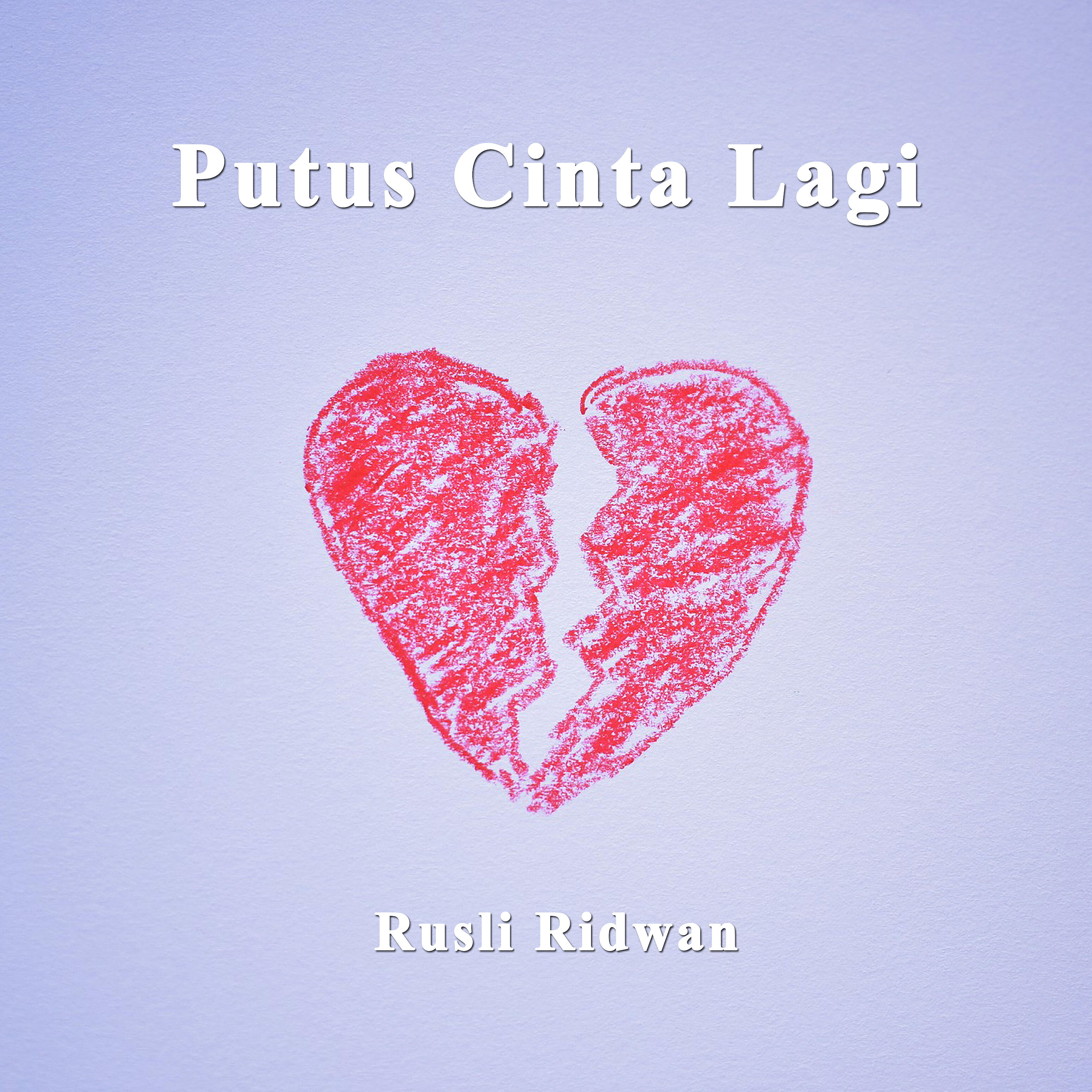 Rusli Ridwan - Putus Cinta Lagi