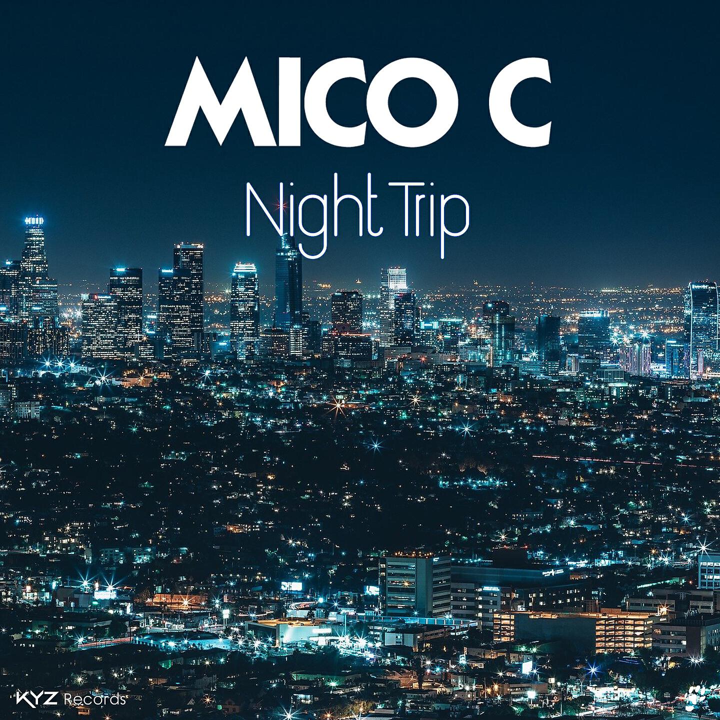 MICO C - Night Trip (Extended)