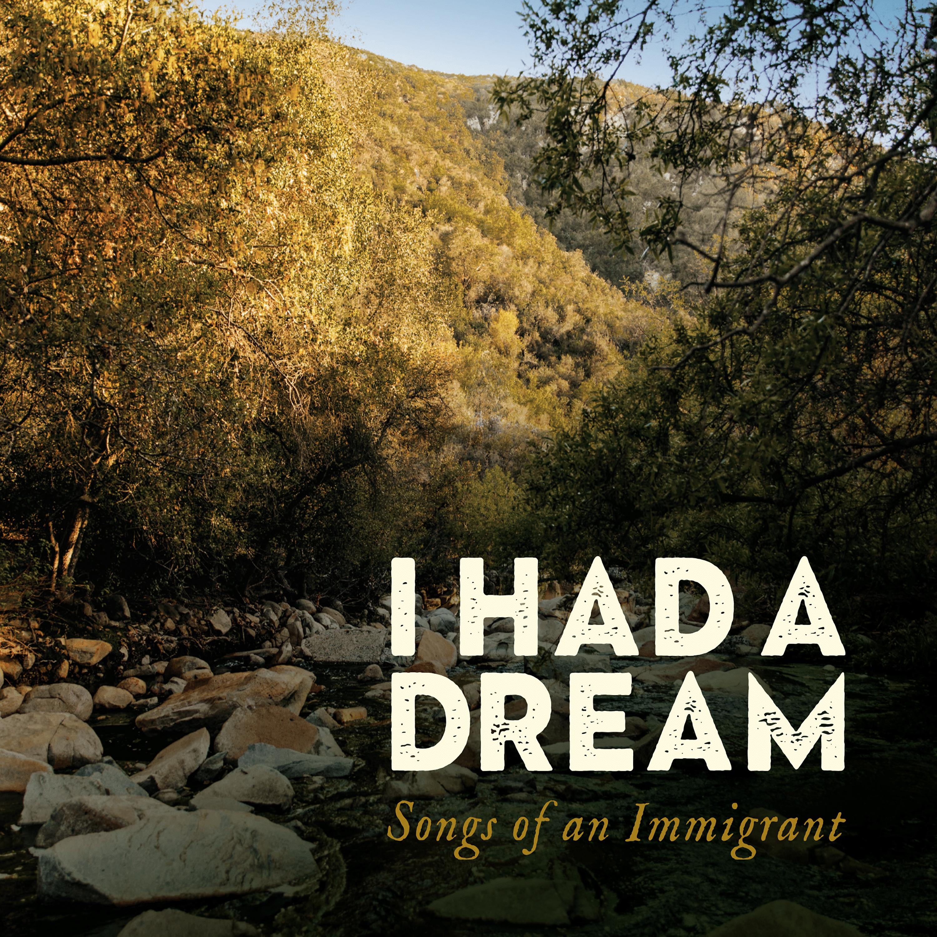 Постер альбома I Had a Dream: Songs of an Immigrant