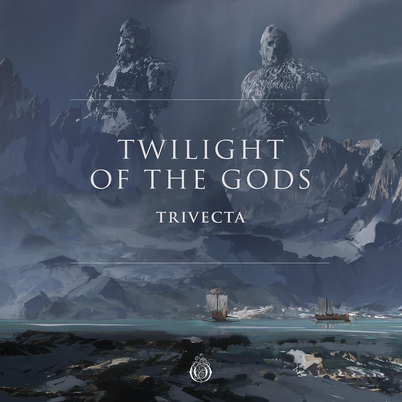 Trivecta - Twilight Of The Gods