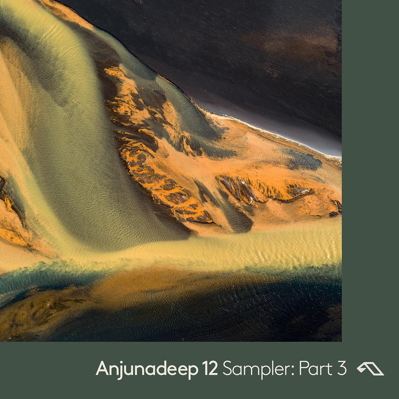 Постер альбома Anjunadeep 12 Sampler: Part 3