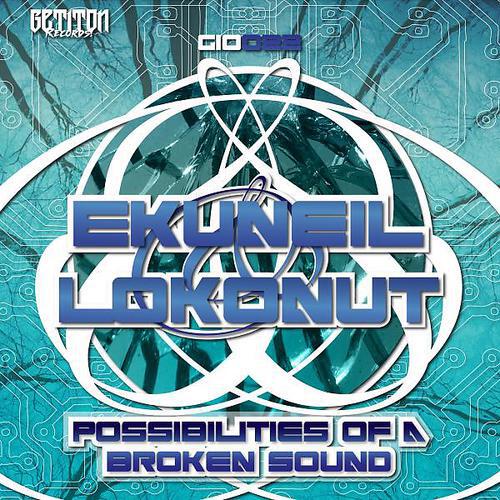 Ekuneil - Possibilities of a Broken Sound (feat. LoKoNut)