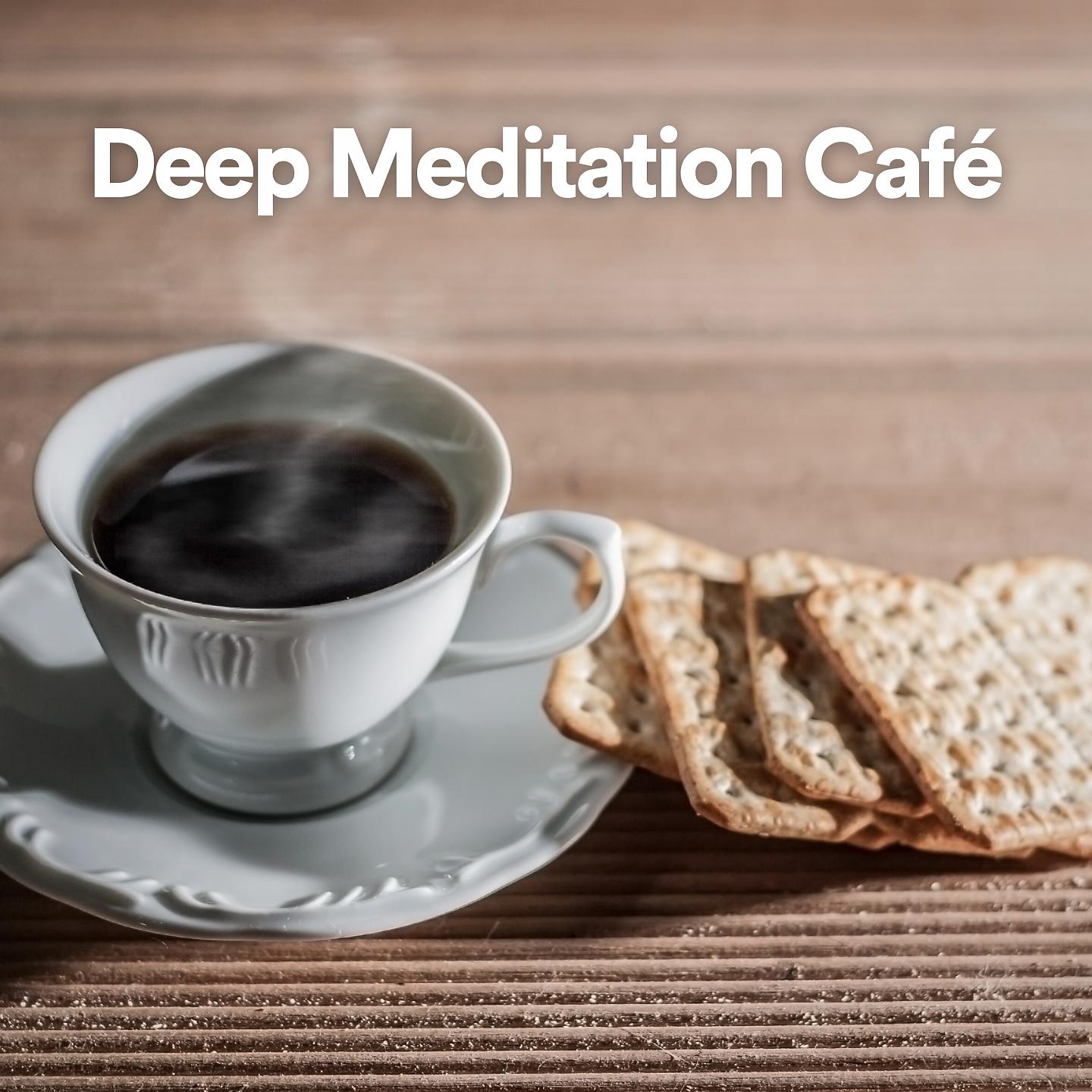 Постер альбома Deep Meditation Café