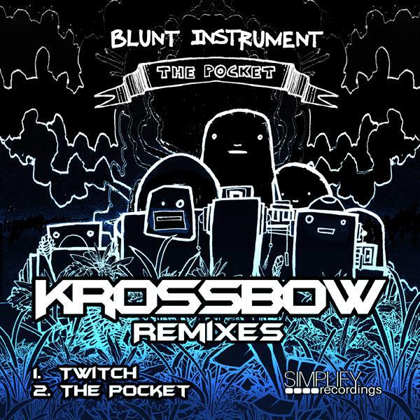 Blunt Instrument - The Pocket (KrossBow Remix)