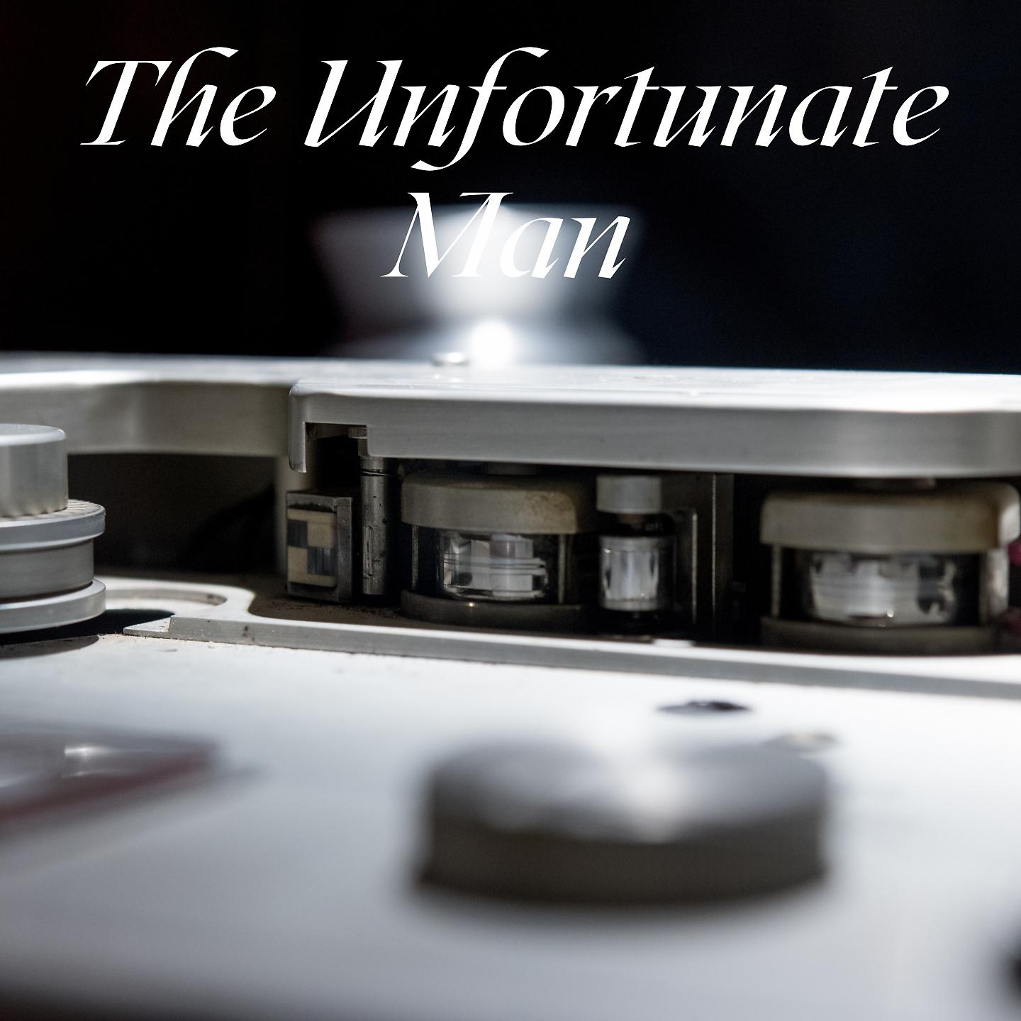 Постер альбома The Unfortunate Man