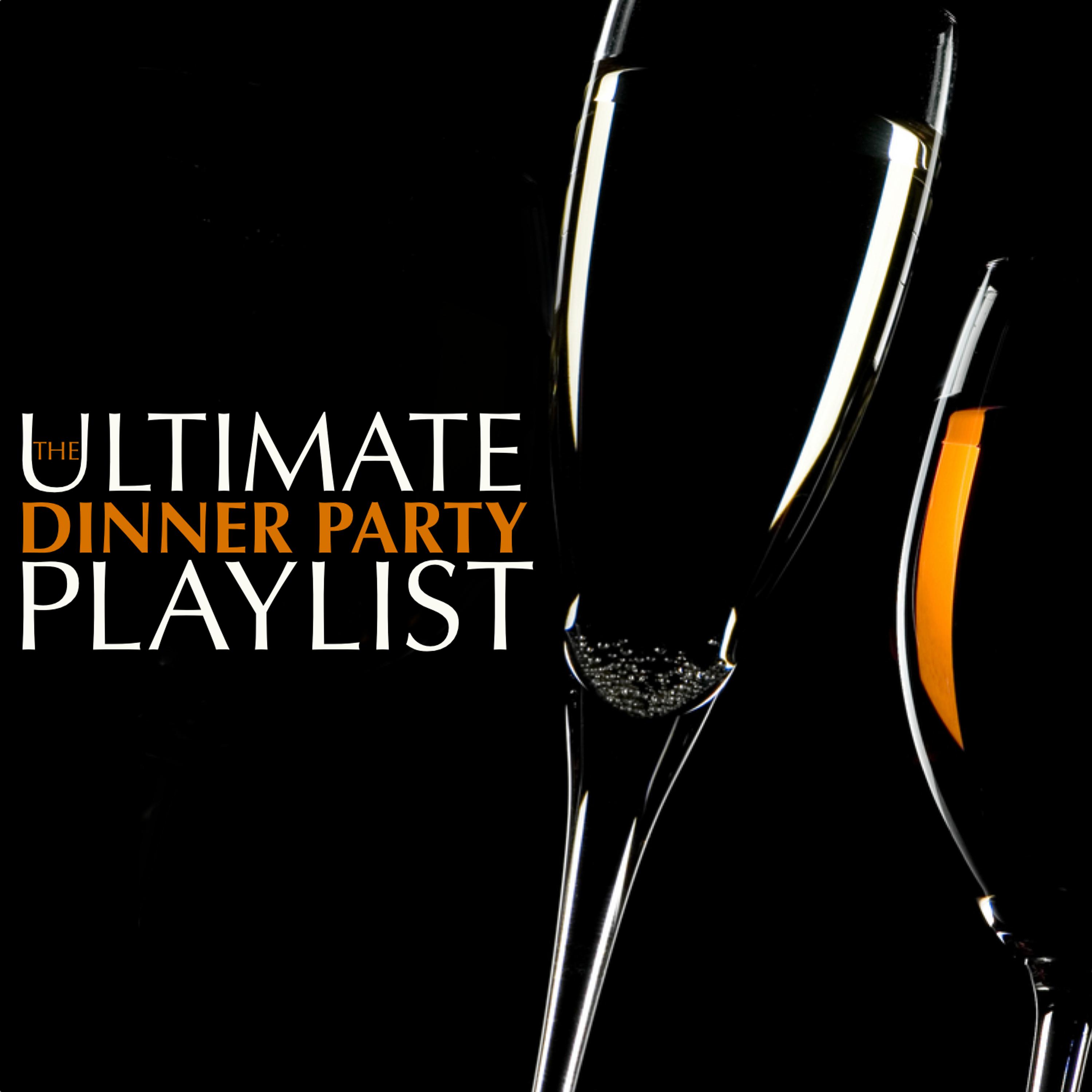 Постер альбома The Ultimate Dinner Party Playlist