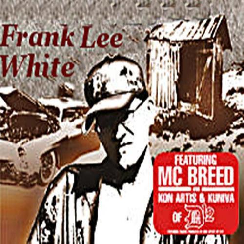 Frank Lee White - My Style (feat. MC Breed, Kon Artis & Kuniva of D-12)