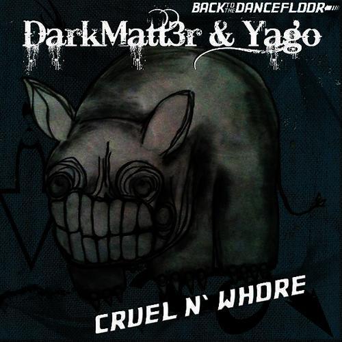 Yago - Cruel N' Whore