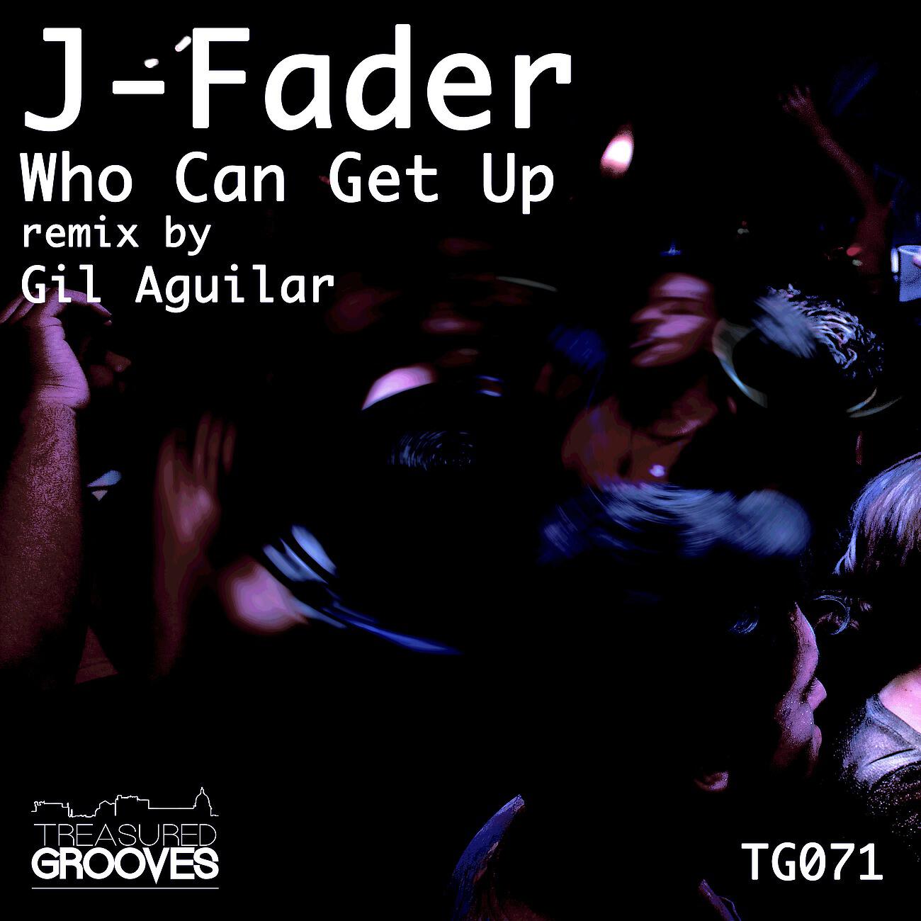 J-FADER - Who Can Get Up (Gil Aguilar 208 Westside Edit)
