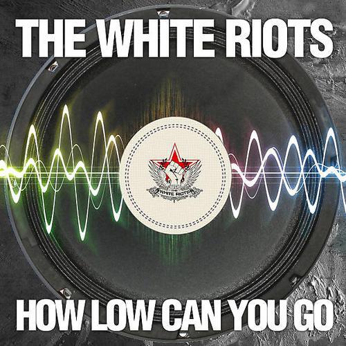 The White Riots - How Low Can You Go (Original Primate Remix)