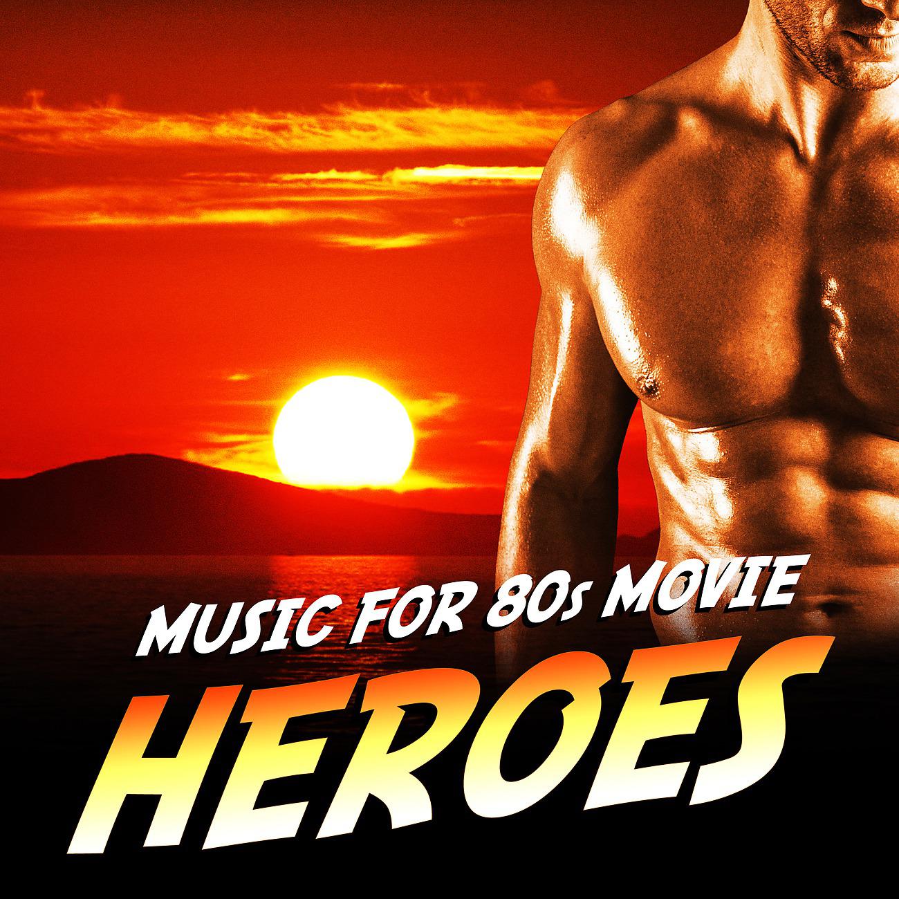 Постер альбома Music for 80s Movie Heroes