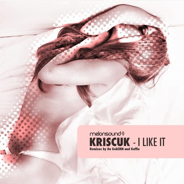 KrisCuk - I Like It (Guffie Remix)