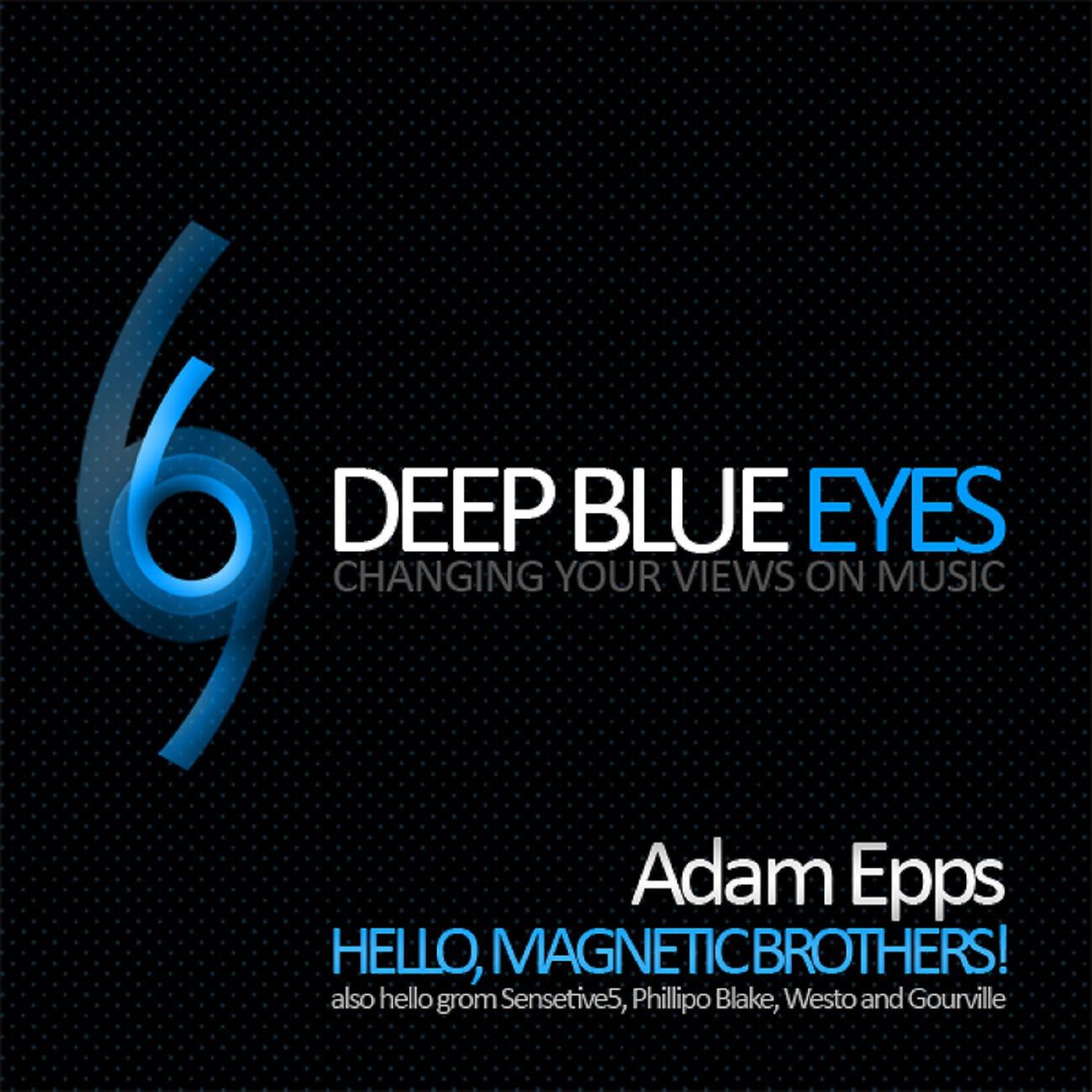 Adam Epps - Hello, Magnetic Brothers (Hello from Phillipo Blake)
