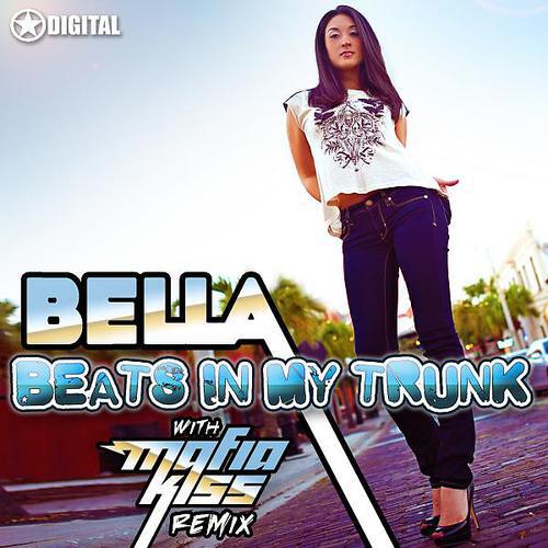BELLA - Beats In My Trunk (Mafia Kiss Remix)