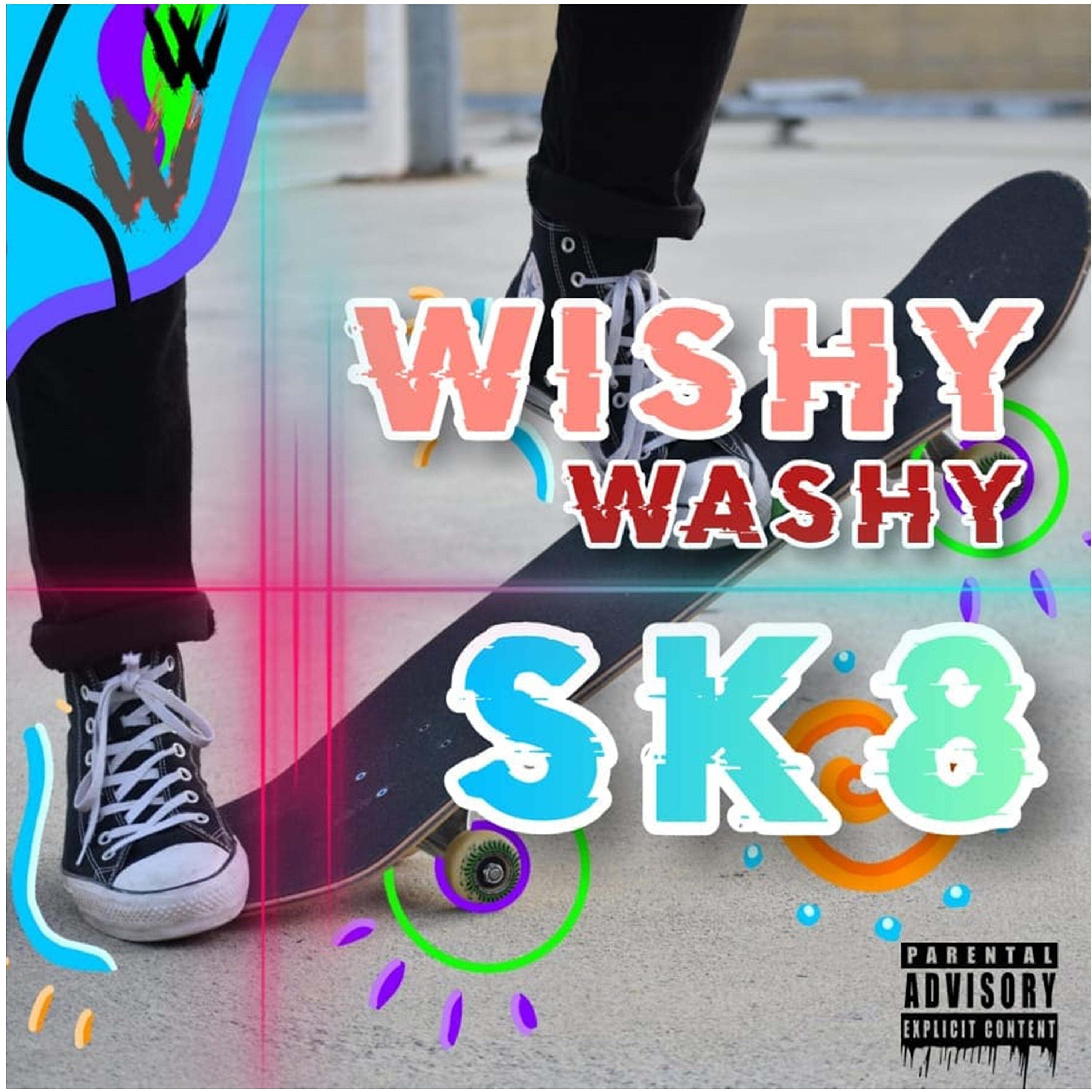 Wishy Washy - Sk8