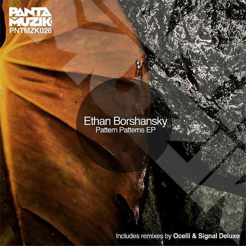Ethan Borshansky - Pattern Patterns (Signal Deluxe Remix)