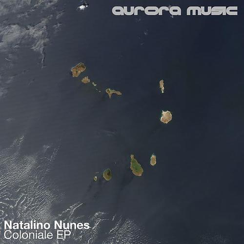 NATALINO NUNES - Coloniale (Ante Ujevic Remix)