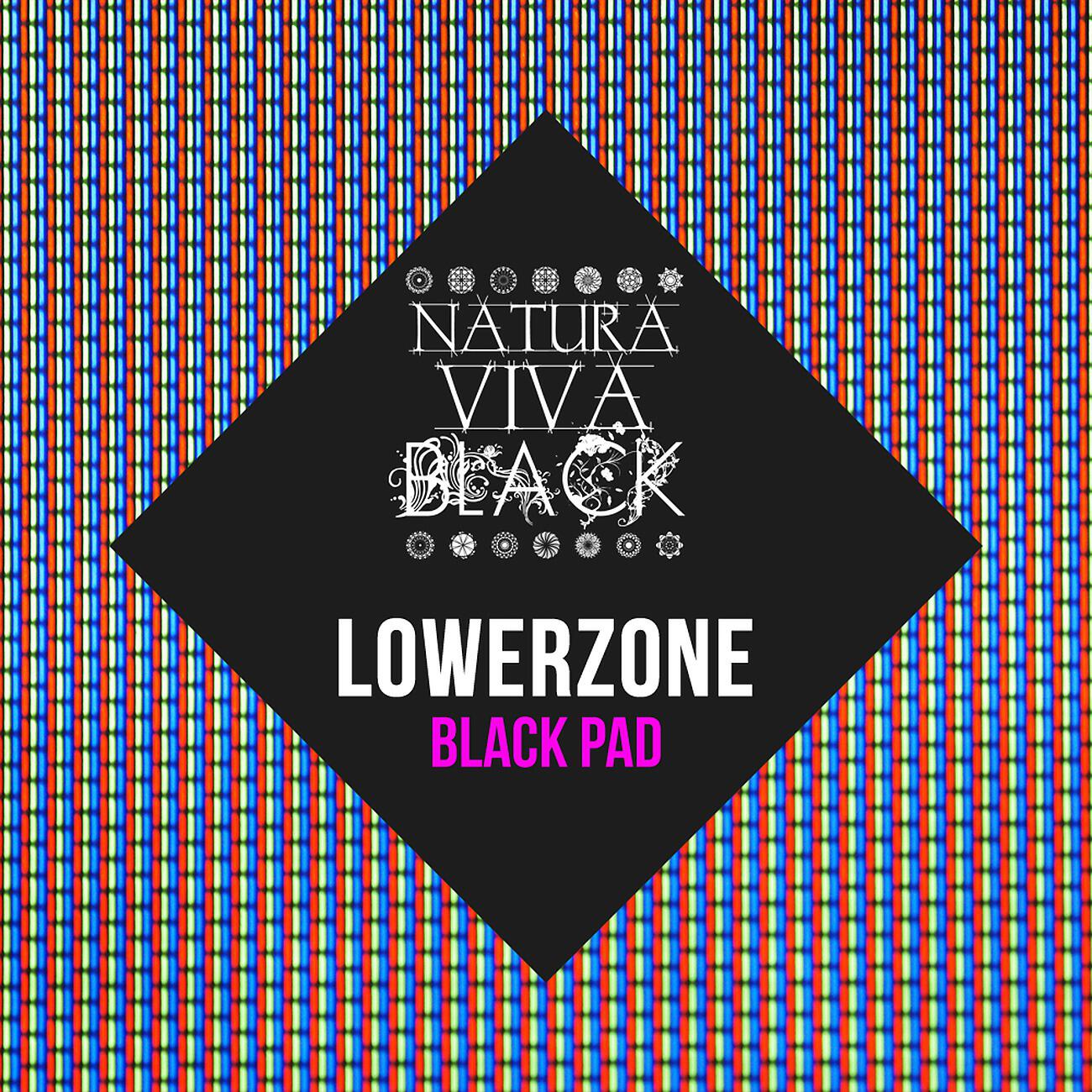 Lowerzone - Black Pad