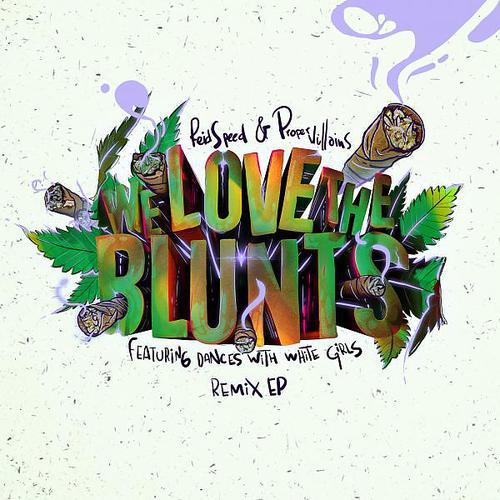 Reid Speed - We Love the Blunts (feat. Dances with White Girls) (Big Dope P Remix)