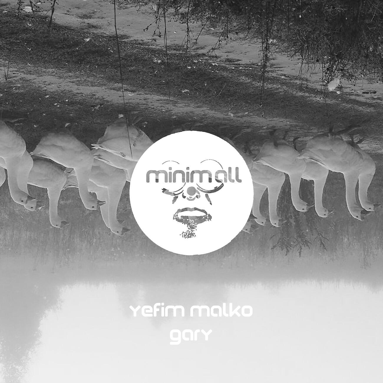 Yefim Malko - Gary (Newbie Remix)