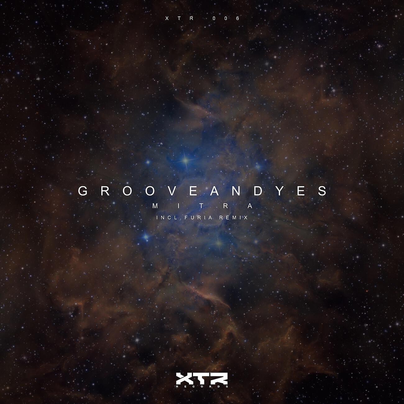 GrooveANDyes - Mitra (Furia Remix)