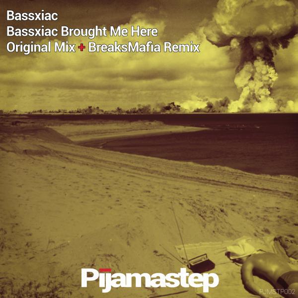 Bassxiac - Bassxiac Brought Me Here (BreaksMafia Remix)