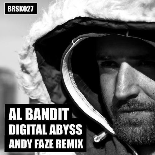 Al Bandit - Digital Abyss (Andy Faze Remix)