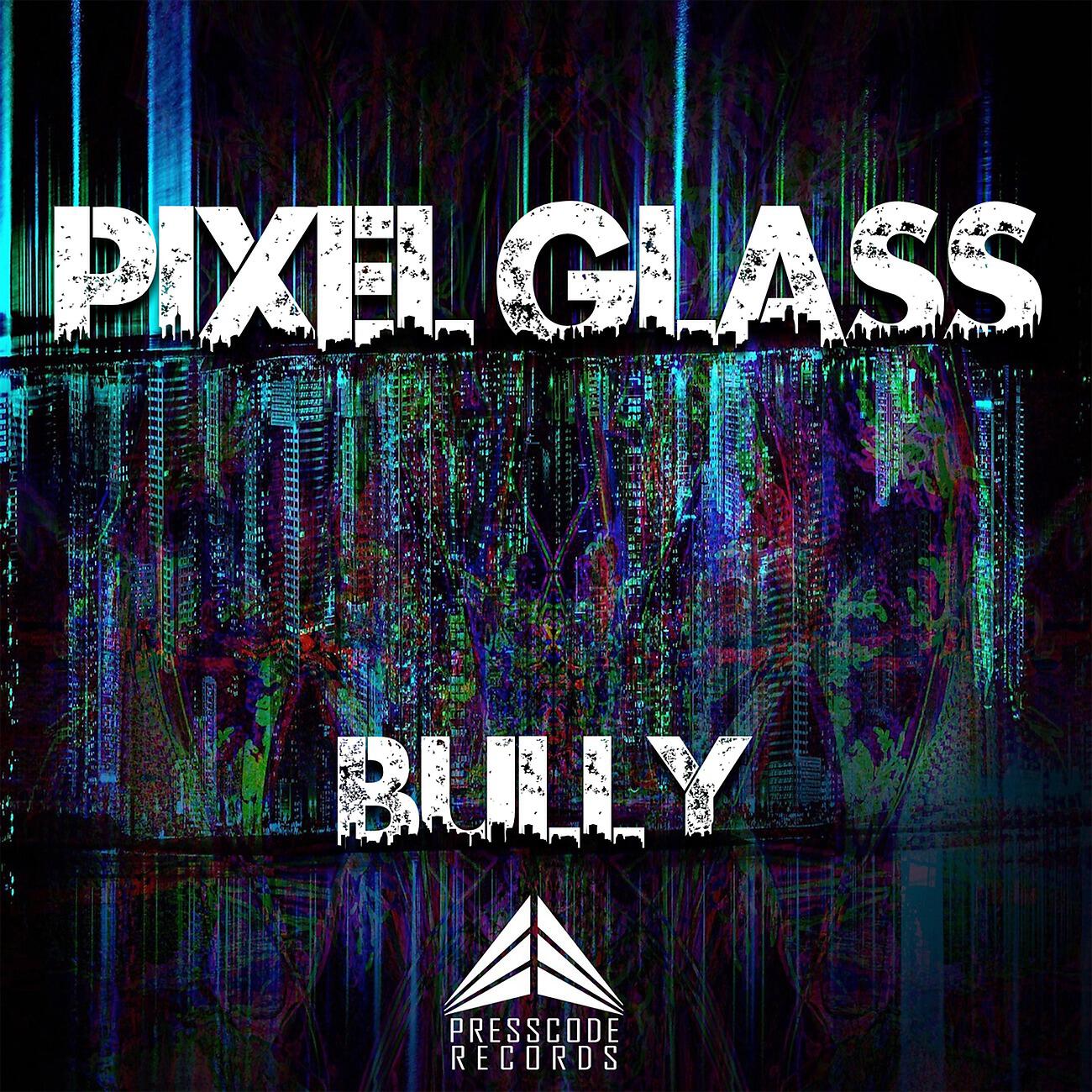 Pixel Glass - Bully (Matteo Sala Shock Version)