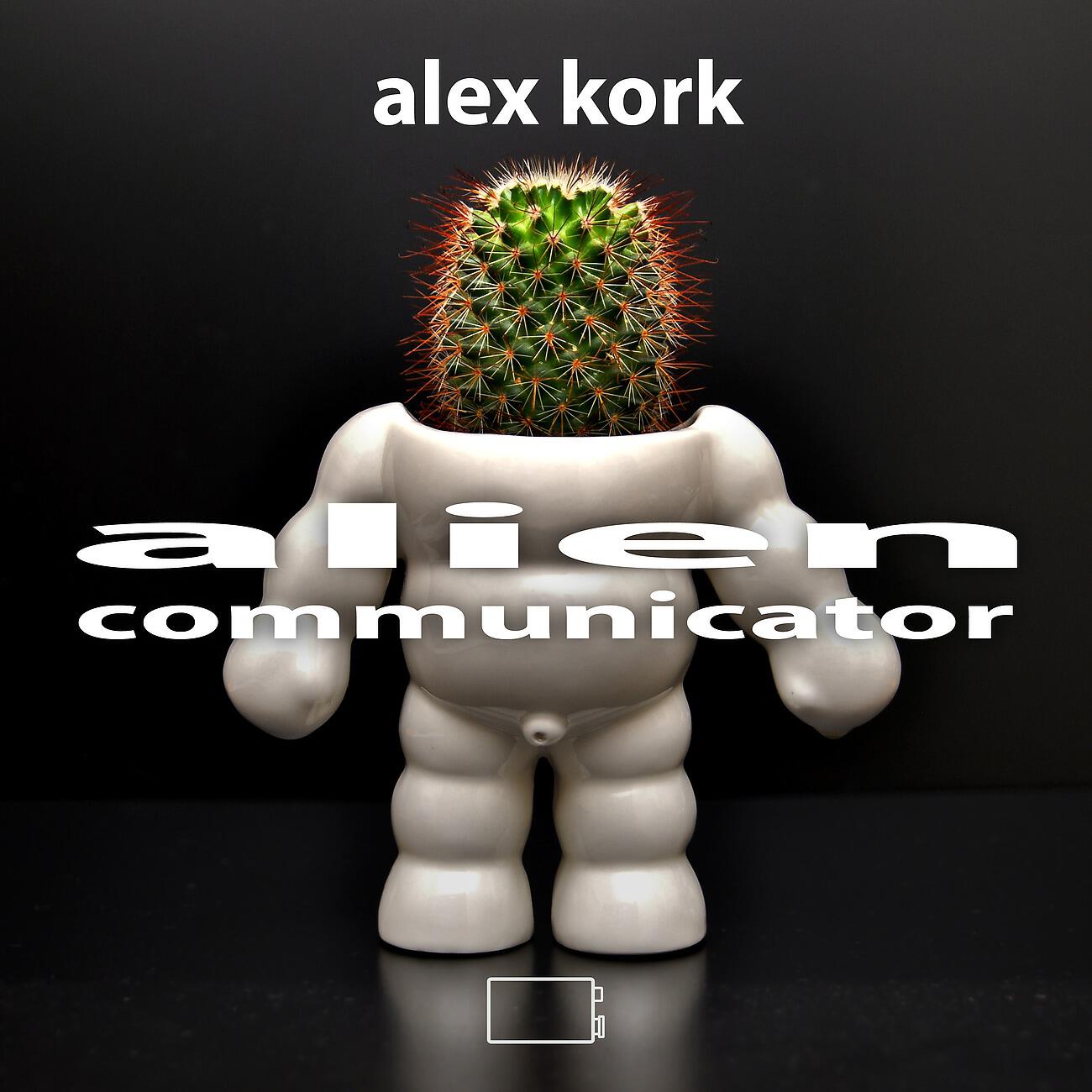 Alex Kork - Alien Communicator (Life on Mars Version)